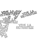 Confettis de table "Vive La Retraite" - argent